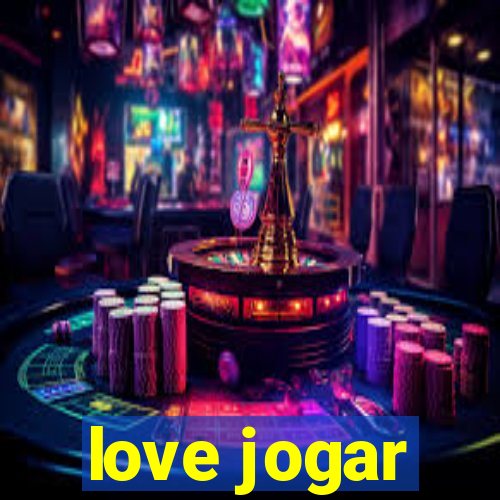 love jogar